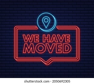 We re moving neon icon badge. Ready for use in web or print design. Neon icon. Vector stock illustration.