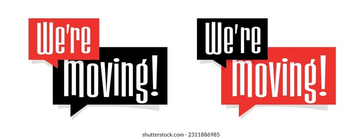 We are moving on speech bubble
