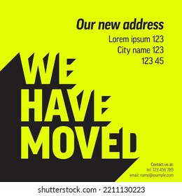 We are moving from one address to another address - minimalistic we have moved flyer template with place for new company office shop location address. 