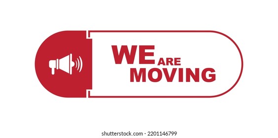 we are moving sign on white background