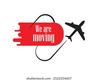 we are moving sign on white background