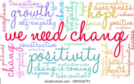 We Need Change word cloud on a white background. 