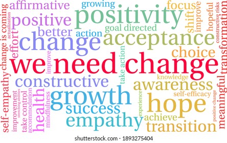 We Need Change word cloud on a white background. 