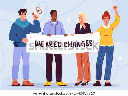 We need changes poster. Activists with rally and protest. Men and women with placard and loudspeaker. Political protetsters with freedom of speech. Cartoon flat vector illustration