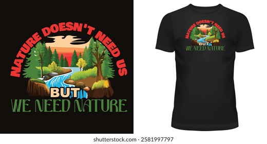 We need nature  World environment day t shirt design