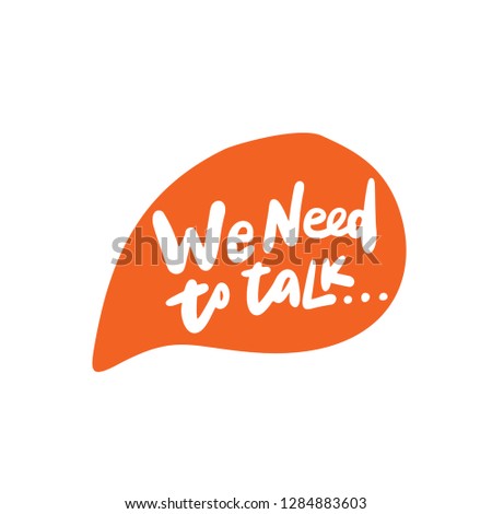 Similar – Image, Stock Photo WE NEED TO TALK. Argument