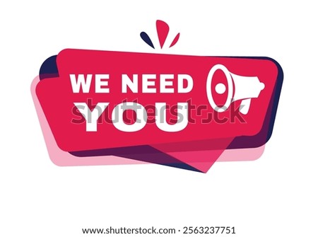 We need you banner sign or tag modern red sticker template for announce. Vector element with megaphone isolated white background.