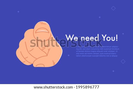 We need you. Flat vector illustration of human hand with the finger pointing and gesturing towards you like wanted person isolated on dark blue background. Bright banner for hr or promo and offer