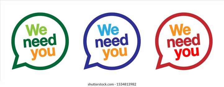 We need you on speech bubble