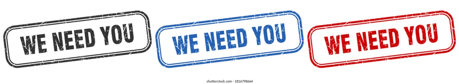 we need you square isolated sign set. we need you stamp