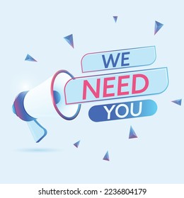 Wir brauchen Text mit 3D-realistischer Megaphon-Vektorgrafik. Banner-Vorlage zur Bekanntgabe von Neuigkeiten über Webinar in sozialen Medien, Schulungen, Marketing-Technologie-Poster