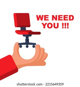 Te necesitamos. Concepto vacante. La silla vacía de la oficina se mantiene en la mano. Símbolo de un reclutamiento para trabajar. Contratación de personal. Diseño plano de ilustración vectorial. Aislado en segundo plano. Carrera profesional.