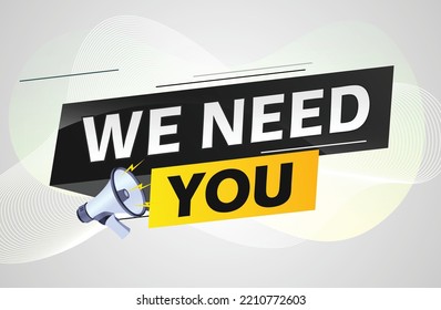 we need you word concept vector illustration with lines 3d style for social media landing page, template, ui, web, mobile app, poster, banner, flyer, background, gift card, coupon, label, wallpaper