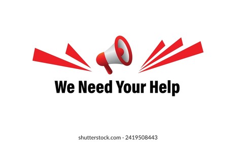 we need your help sign on white background