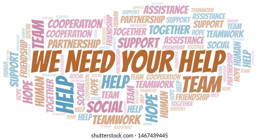 We Need Your Help word cloud. Vector made with text only.