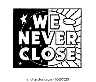 We Never Close - Retro Ad Art Banner