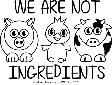We Are Not Ingredients vector design