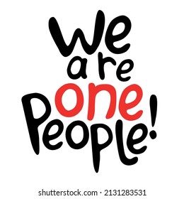 We are one people - vector inscription doodle handwritten on theme of world peace, anti-war, pacifism. For flyers, posters, banners