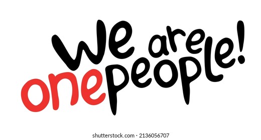 We are one people - vector inscription doodle handwritten on theme of world peace, anti-war, pacifism. For flyers, posters, banners