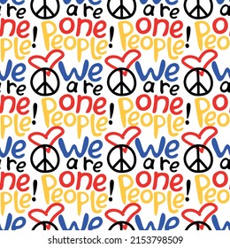 We Are One People - Vector Seamless Pattern With Inscriptions And Symbols On Theme Of Peace, Love, National Unity. Anti-war Texture