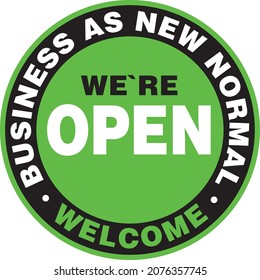 We are OPEN again. Open business as New Normal. Signage or Sticker for help reduce the risk of catching coronavirus Covid-19. Vector Door Sign or Sticker.