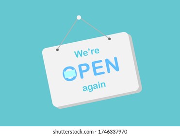 We are open again text on hanging sign. Reopening after lockdown the country for coronavirus outbreak.