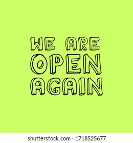 We are open again text vector vintage made for reopening after Covid19 outbreak