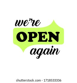 We are open again text vector vintage made for reopening after Covid19 outbreak. reopen. reopening. grand reopen. open again. come in