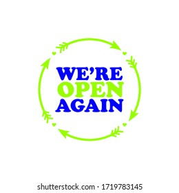 We are open again text vector vintage made for reopening after Covid19 outbreak. reopen. reopening. we are open