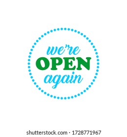 We are open again text vector vintage made for reopening after Covid19 outbreak