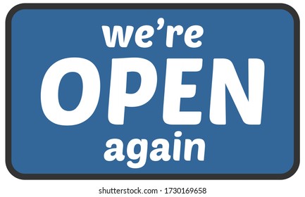 We are open again text vector vintage made for reopening after Covid19 outbreak