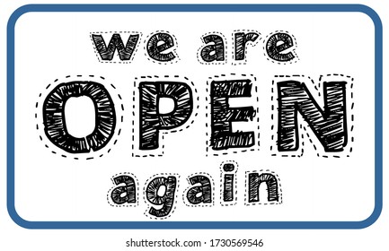 We are open again text vector vintage made for reopening after Covid19 outbreak.Welcome we’re open again text vector vintage made for reopening phase after Covid-19 pandemic.Keep calm we are reopening