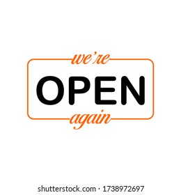 We are open again text vector vintage made for reopening after Covid19 outbreak. we are open again. re-opening. please come in. we're open again. grand-reopening. grand. opening