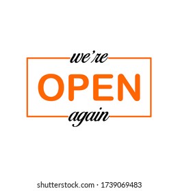 We are open again text vector vintage made for reopening after Covid19 outbreak