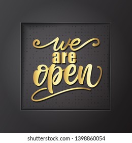We are open banner design. Vector illustration.