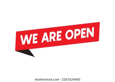 We are open banner. we are open speech bubble. we are open sign. Vector 10 eps.