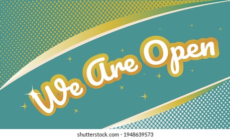 We are open banner template. good to use for your stores