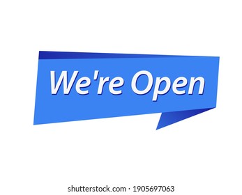 We are Open banner, we're Open