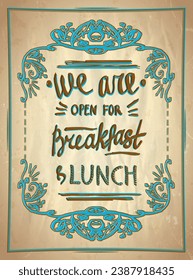 We are open for breakfast and lunch - advertising sign menu board, hand drawn vintage style vector illustration