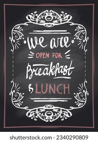 We are open for breakfast and lunch chalkboard style sign menu board, hand drawn vintage style vector illustration