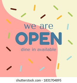 We are open and dine in available sign for restaurant, bar, cafe, bistro, shop and store after COVID-19 quarantine and lockdown. Could be used in front door, promotional poster, social media campaign