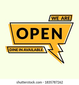 We are open and dine in available sign for restaurant, bar, cafe, bistro, shop and store after COVID-19 quarantine and lockdown. Could be used in front door, promotional poster, social media campaign