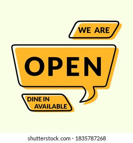 We are open and dine in available sign for restaurant, bar, cafe, bistro, shop and store after COVID-19 quarantine and lockdown. Could be used in front door, promotional poster, social media campaign