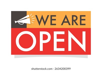 We are Open with megaphone
