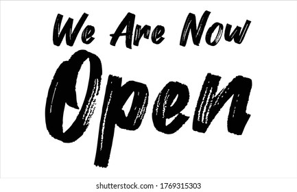 We Are Open Now Brush Typography Hand drawn writing Black Text on White Background