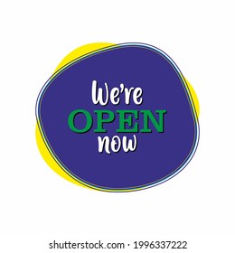 We are open now vector label for reopening after covid-19 outbreak