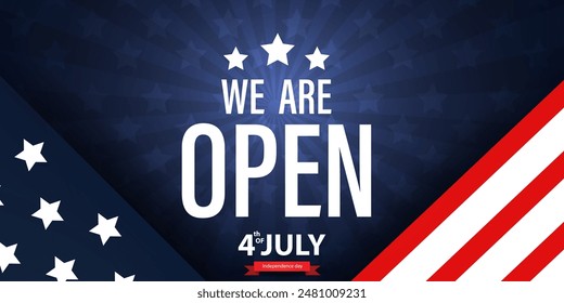 We are open on July 4th. background with text and waving flag