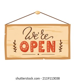 We are open on wooden door sign. We are open hanging sign board. Concept for entrance for business and shops. Vector lettering illustration