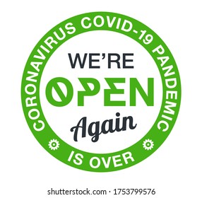 We are open please come in round sign board illustration isolated on whie background. it's over sign circle Banner reopen on the front door with text welcome we're open again after COVID19 coronavirus