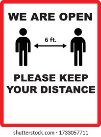 We are open please maintain safe social distancing at least 6 ft. illustrative sign